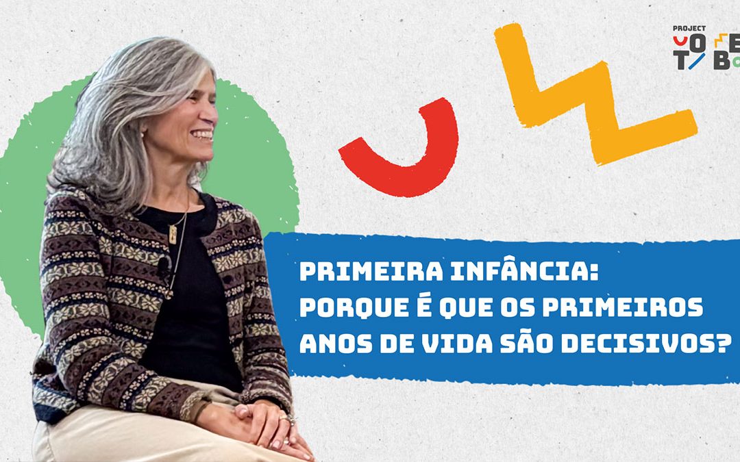 Primeira infância: porque é que os primeiros anos de vida são decisivos?
